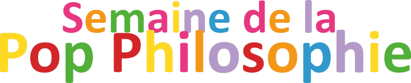 Semaine de la Pop Philosophie